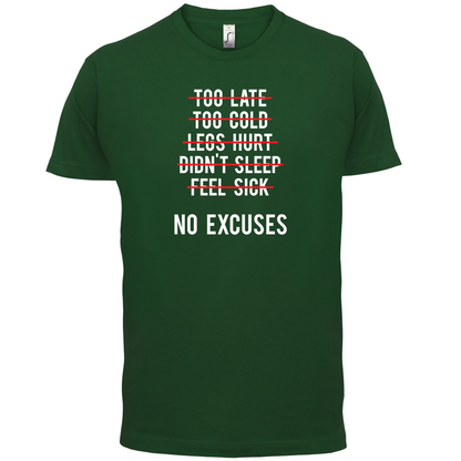 No Excuses T Shirt