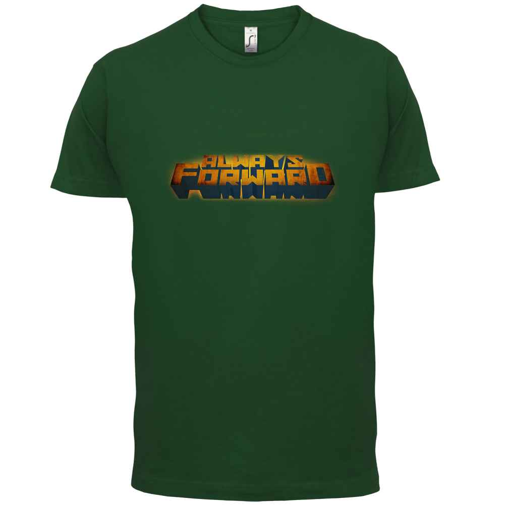 Always Forward T Shirt