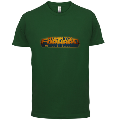 Always Forward T Shirt