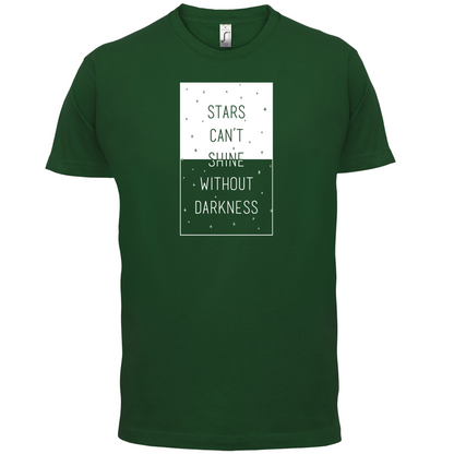 Stars Can't Shine Without Darkness T Shirt