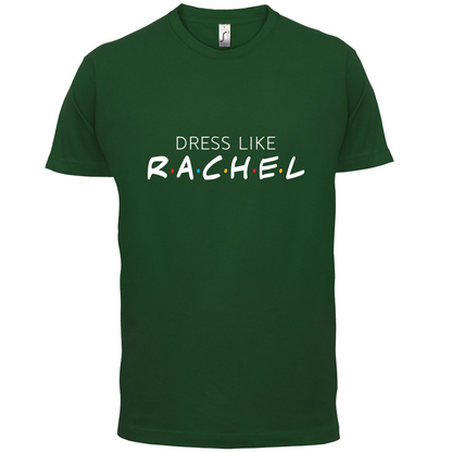 Dress Like Rachel T Shirt