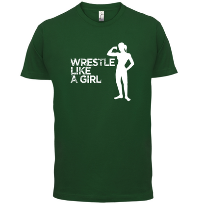 Wrestle Like A Girl T Shirt