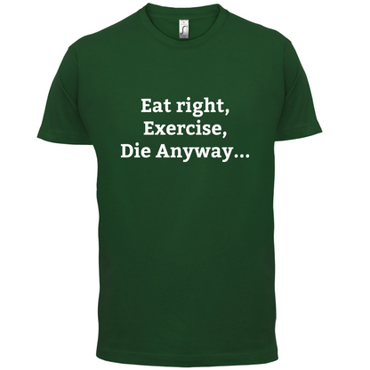 Eat Sleep Exercise Die T Shirt
