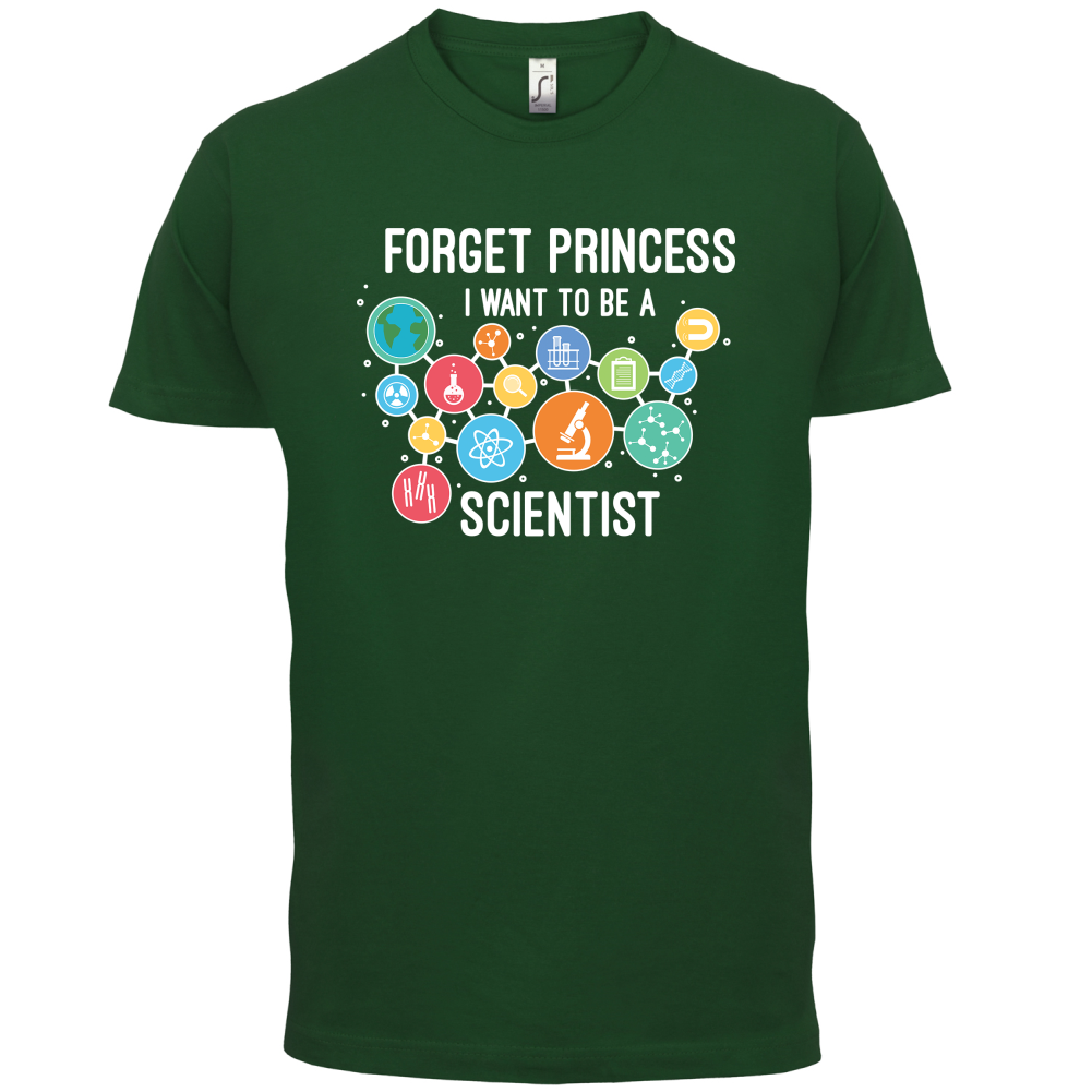 Forget Princess Scientist T Shirt