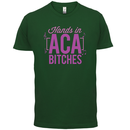Hands In ACA Bitches T Shirt