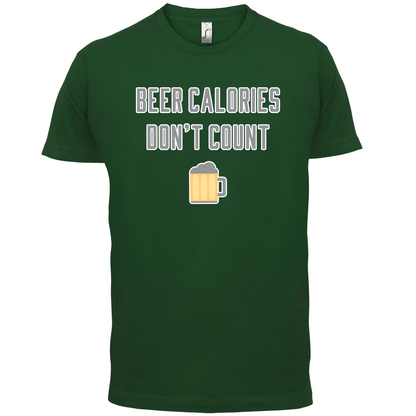 Beer Calories Dont Count  T Shirt