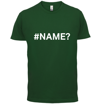#Name T Shirt