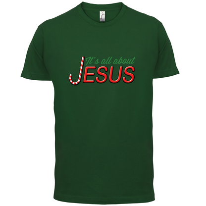 It's All About Jesus T Shirt