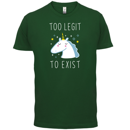 Too Legit To Exist T Shirt