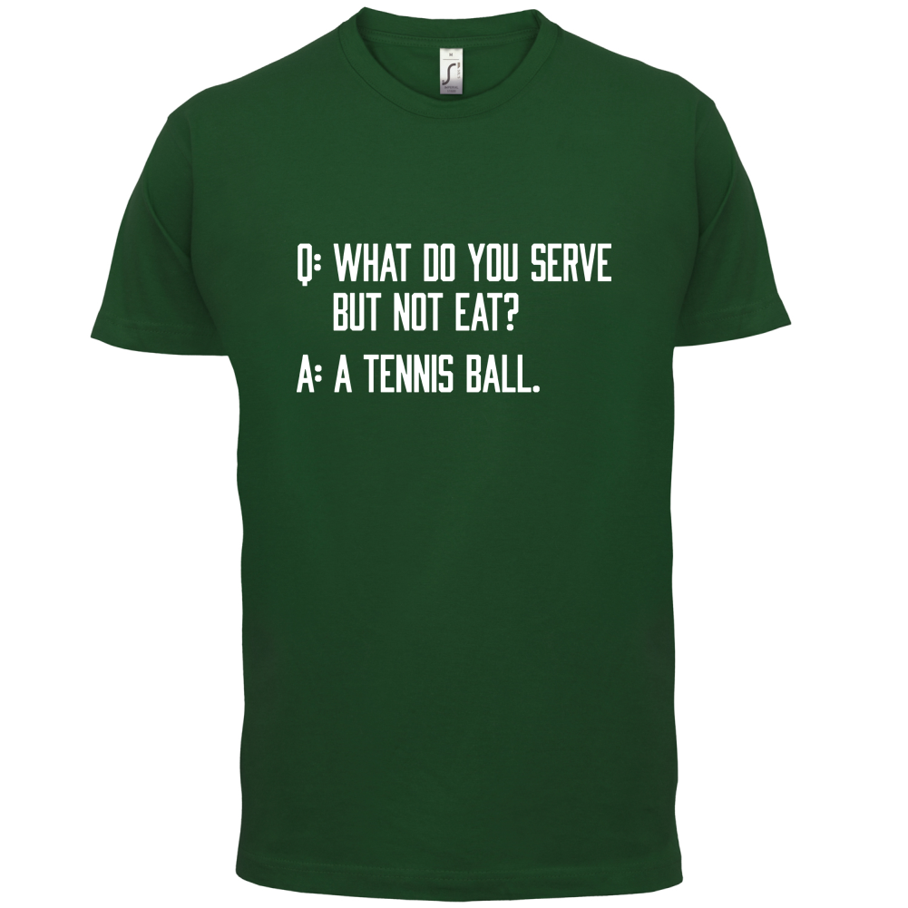 Dont Eat Tennis Ball T Shirt