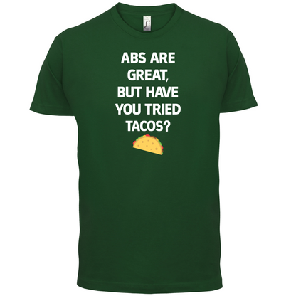 Abs Are Great, Taco's T Shirt