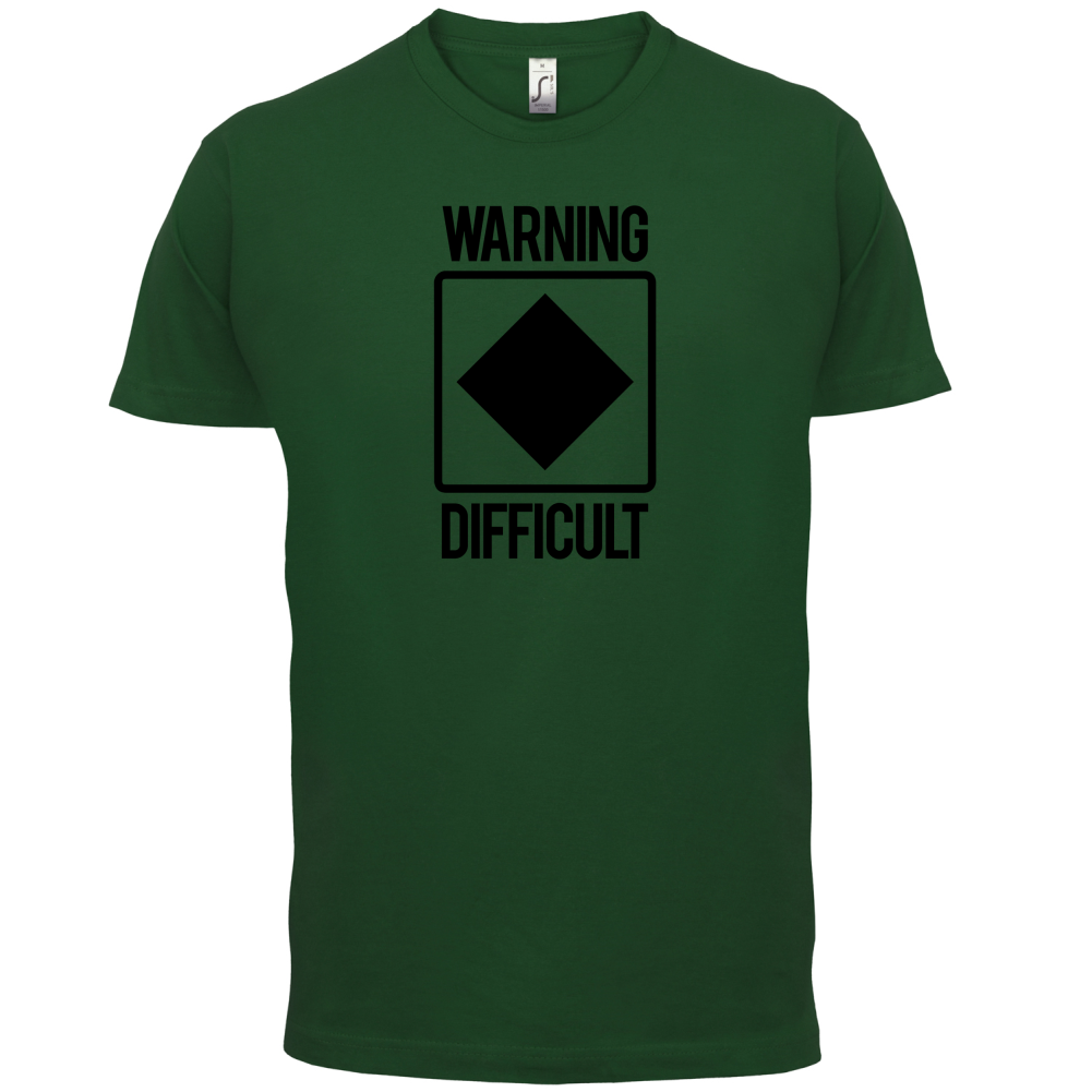 Warning Difficult T Shirt