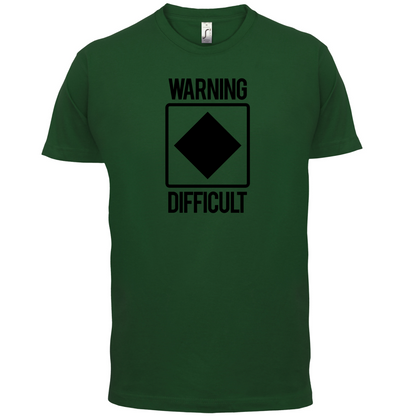 Warning Difficult T Shirt