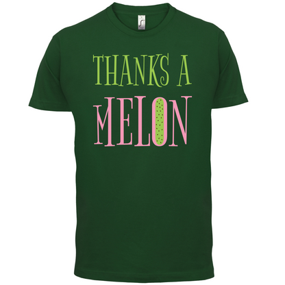 Thanks A Melon T Shirt