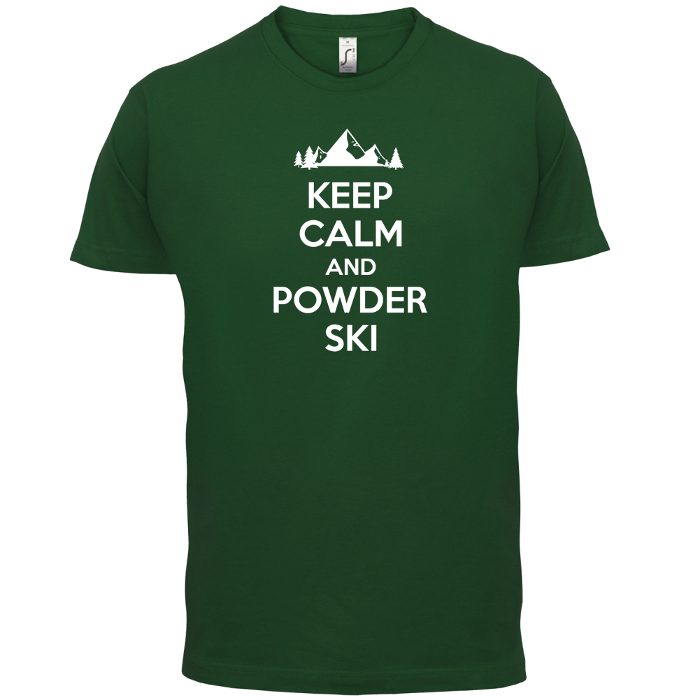 Keep Calm And Powder Ski T Shirt
