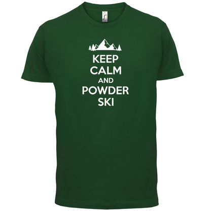 Keep Calm And Powder Ski T Shirt