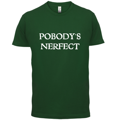 Pobody's Nerfect T Shirt