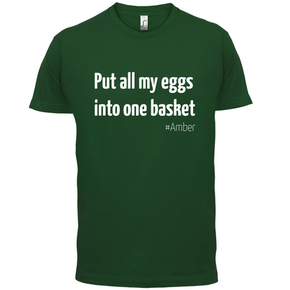All My Eggs In One Basket T Shirt