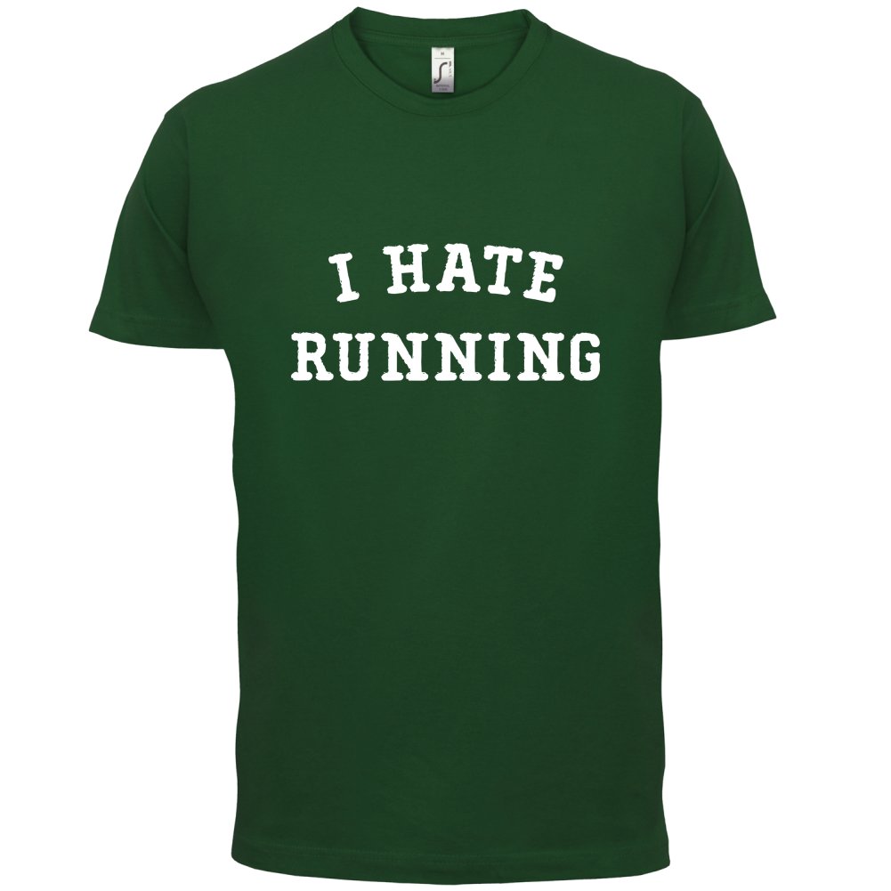 I Hate Running T Shirt