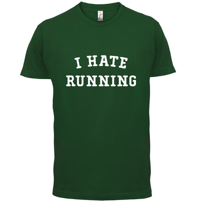 I Hate Running T Shirt
