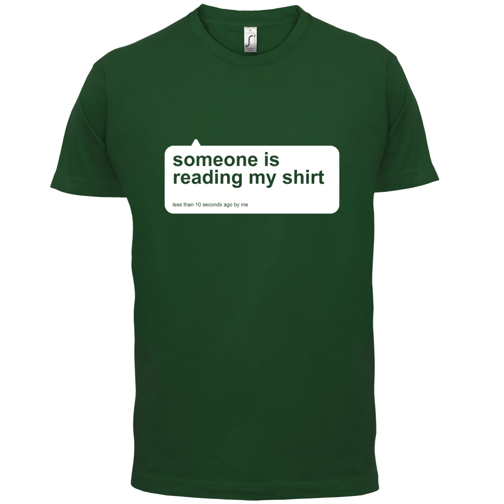 Someone Is Reading My Shirt T Shirt