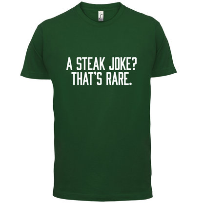 Steak Joke, Thats Rare T Shirt