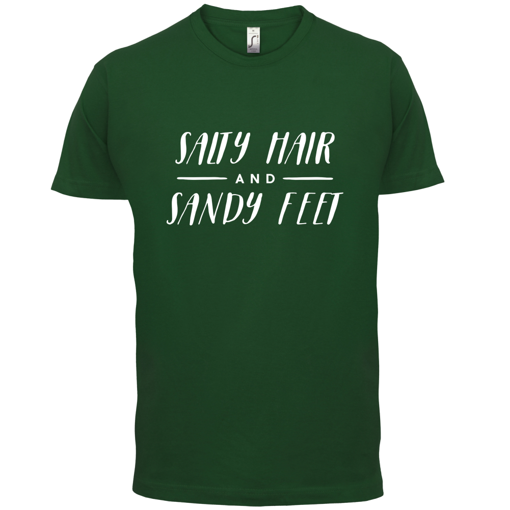 Salty Hair And Sandy Feet T Shirt