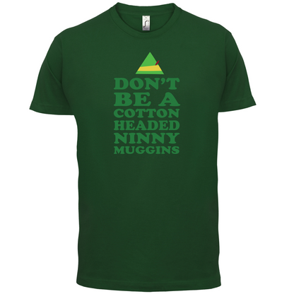 Cotton Headed Ninny Muggins T Shirt