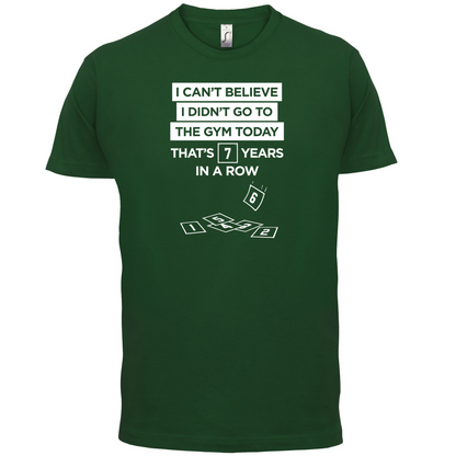 Didn't Go To The Gym T Shirt