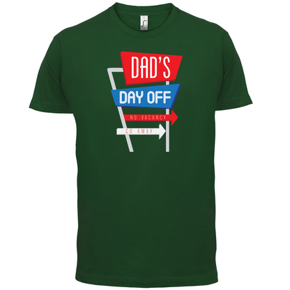 Daddy's Day Off T Shirt