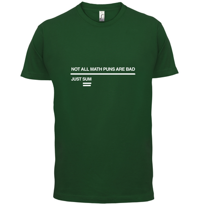 Not All Math Puns Are Bad T Shirt