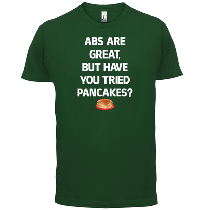 Abs Are Great, Pancakes T Shirt