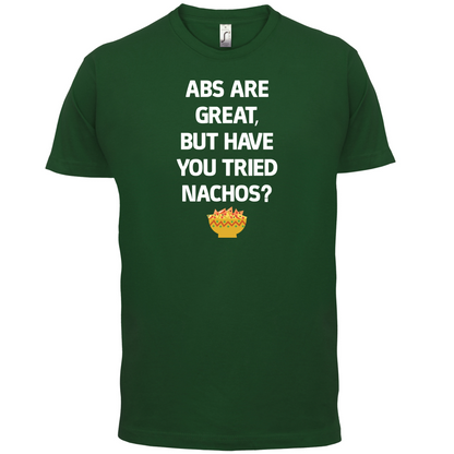 Abs Are Great, Nacho's T Shirt