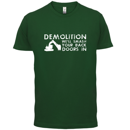 Demolition Smash your doors in T Shirt