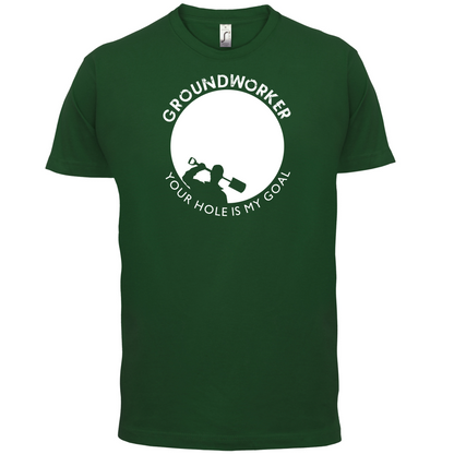 Groundworker Your Hole - My Goal T Shirt