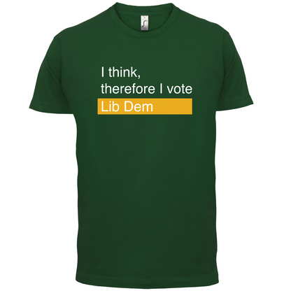 I think, therefore I vote Lib Dem T Shirt