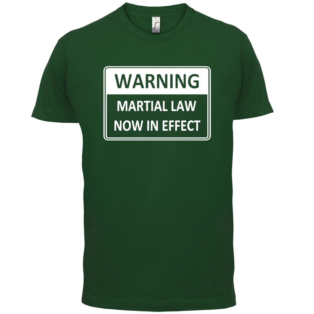Warning Martial Law Now in Effect T Shirt