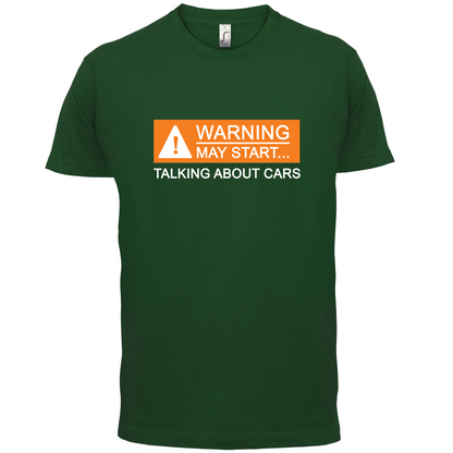 Warning May Start Talking about Cars T Shirt