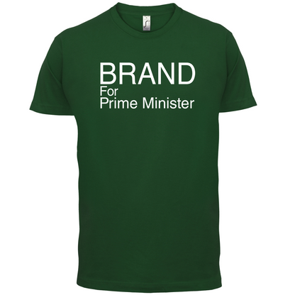 Brand for Prime Minister T Shirt