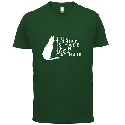100% Made From Cat Hair T Shirt