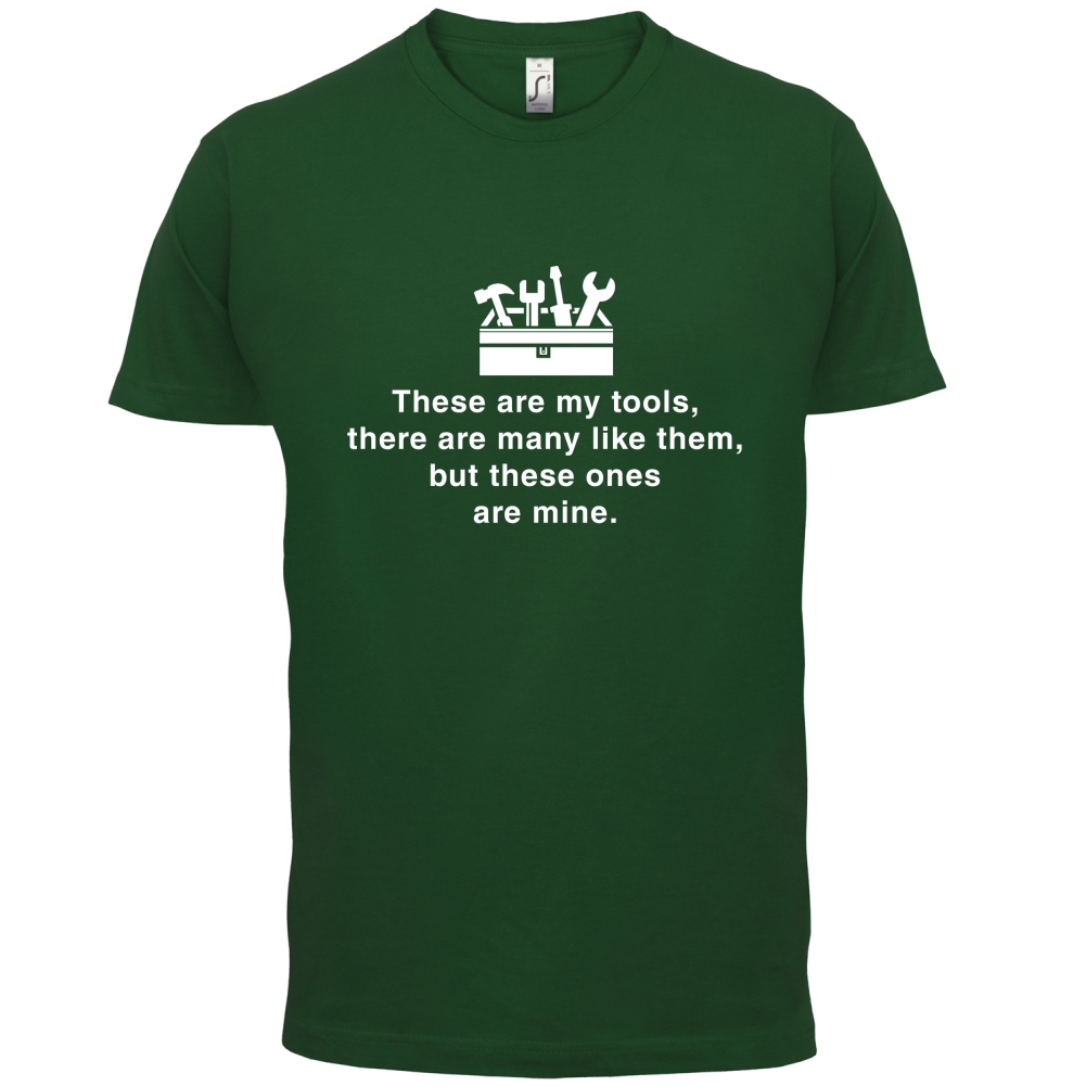 These Are My Tools T Shirt