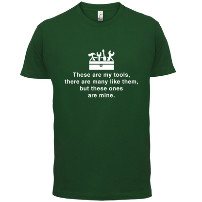 These Are My Tools T Shirt