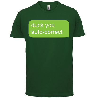 Auto Correct Duck You T Shirt