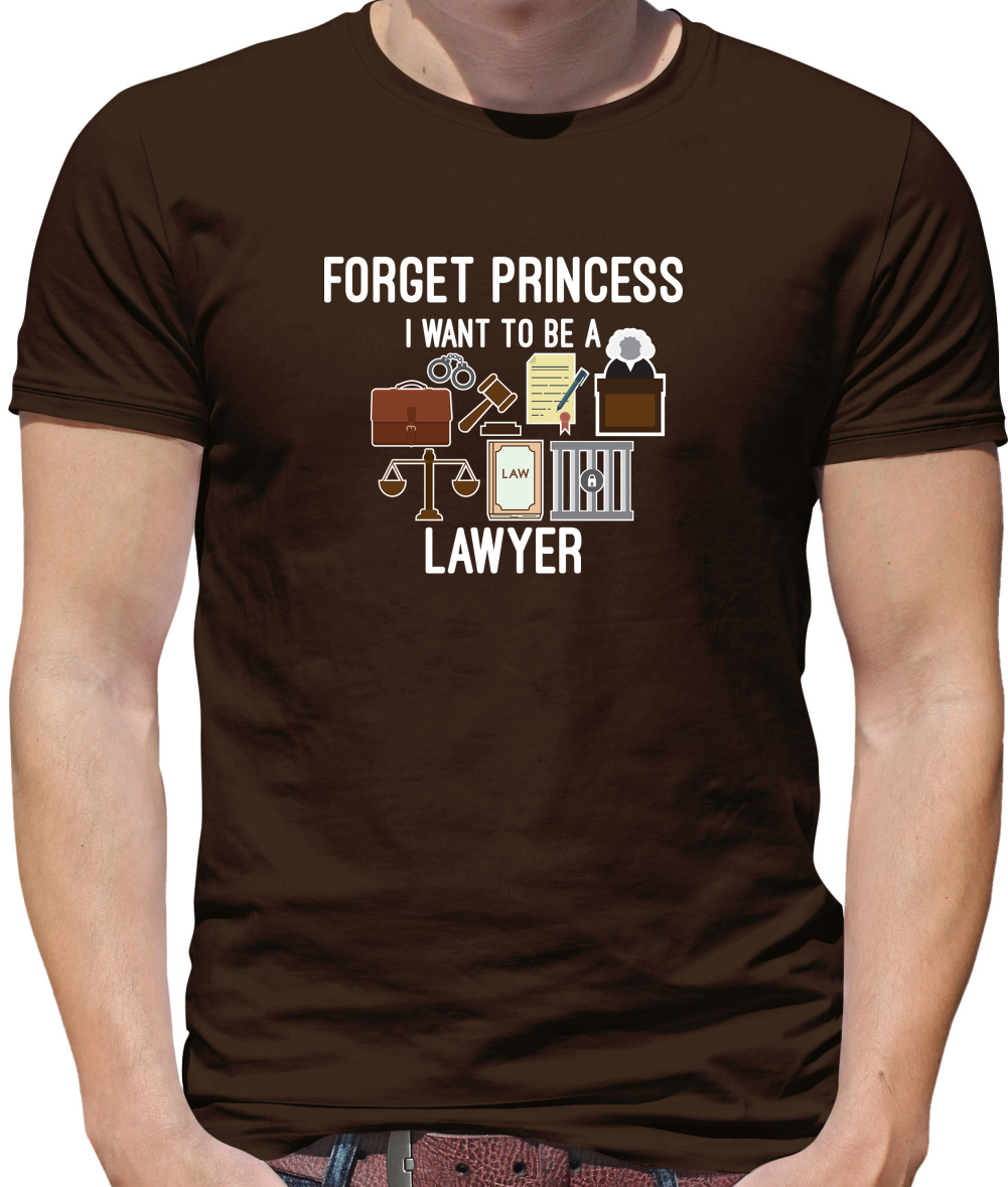Forget Princess - Lawyer T Shirt
