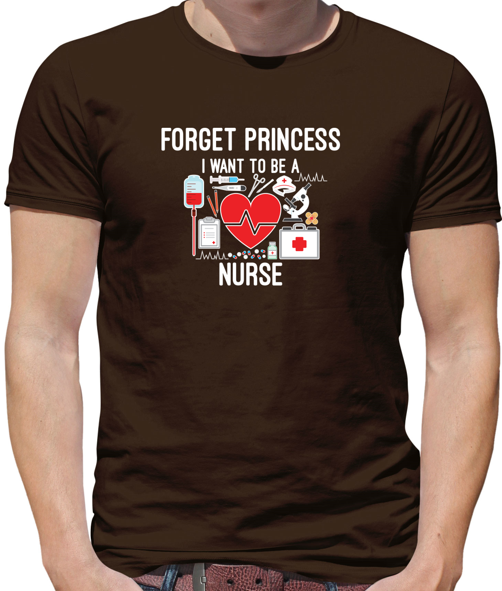 Forget Princess Nurse T Shirt