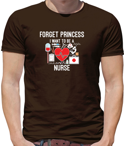 Forget Princess Nurse T Shirt