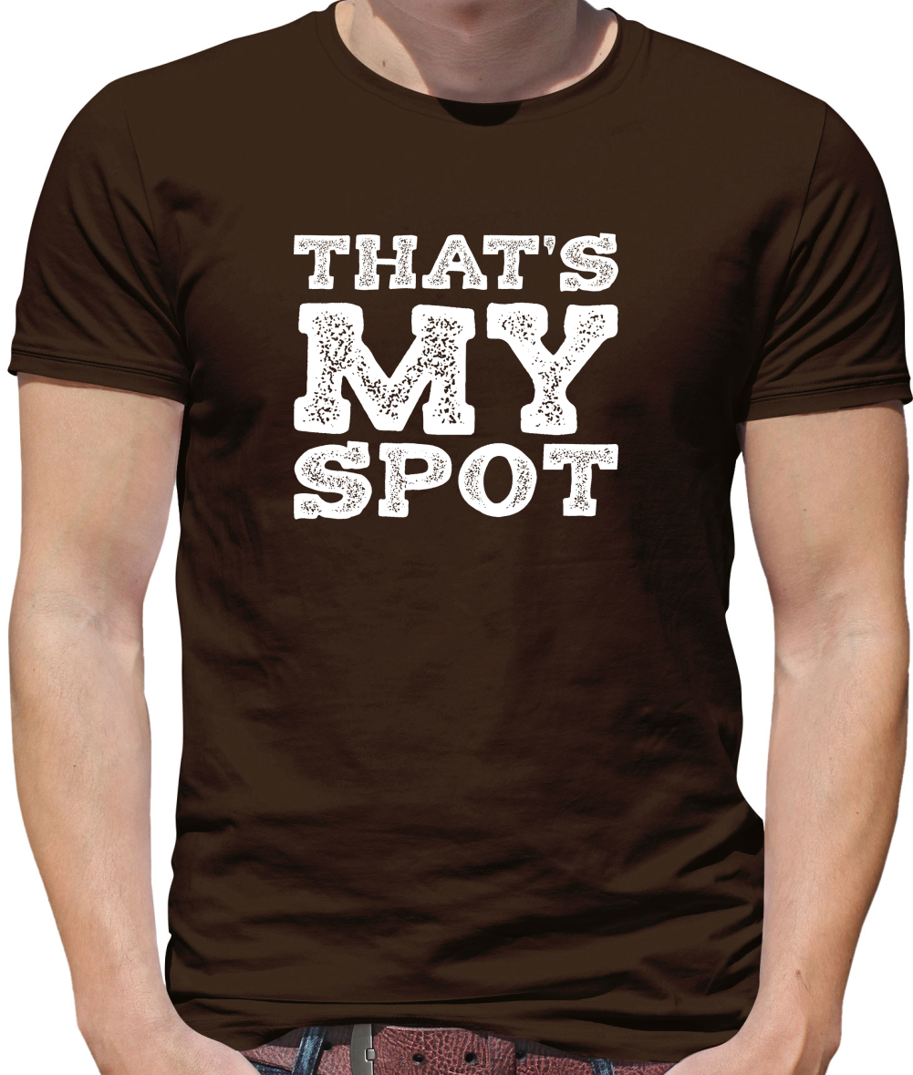 That's My Spot T Shirt