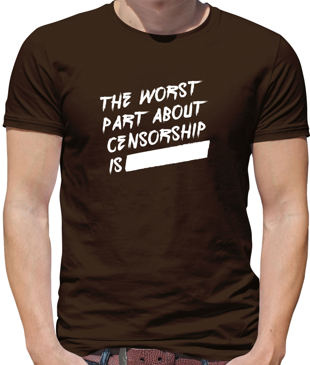 The Worst Censorship T Shirt