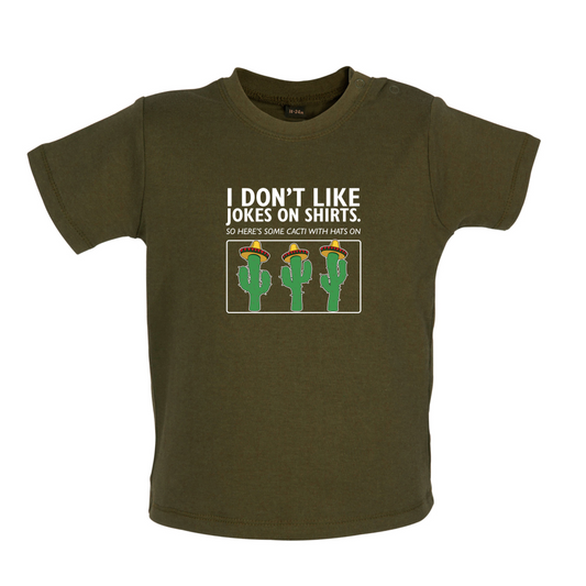 Don't Like Jokes Here's A Cactus Baby T Shirt