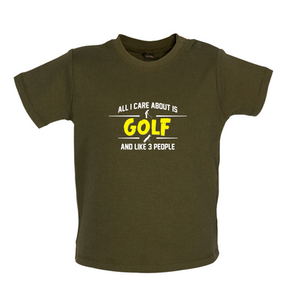 All I Care About Is Golf Baby T Shirt
